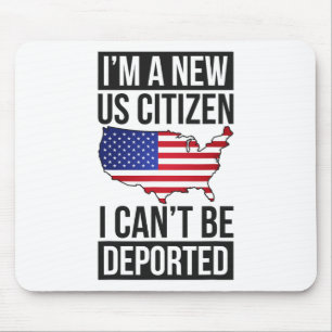 I'm A New Us Citizen Usa Us Citizenship Mouse Mat