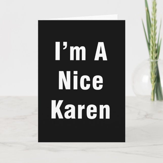 Im A Nice Karen Card (Front)