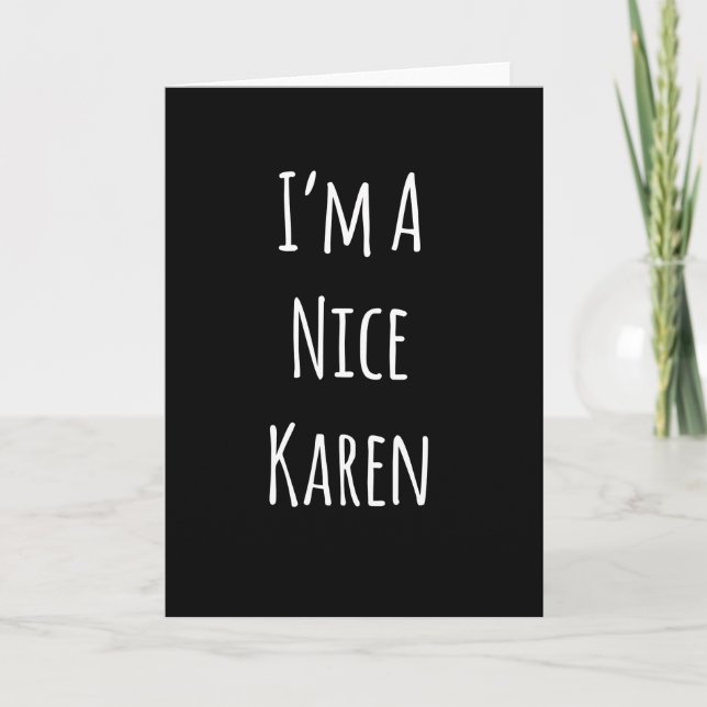 Im A Nice Karen Card (Front)