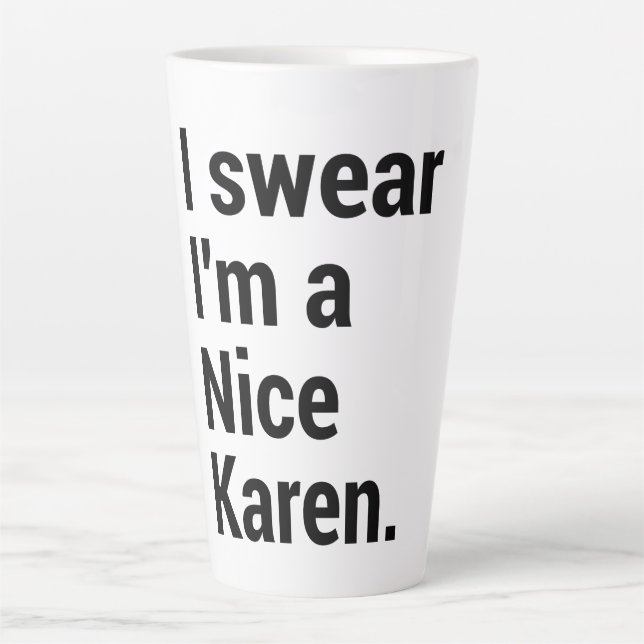 I'm a nice karen funny karen meme latte mug (Front)