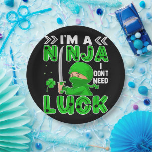 I'm A Ninja I Don't Need Luck St. Patrick's Day Paper Plate