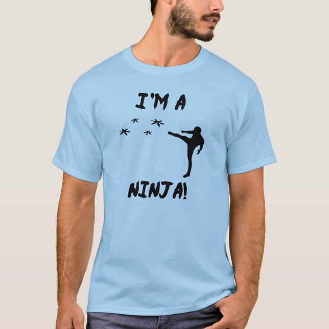 I'm A Ninja! T-Shirt (Front)
