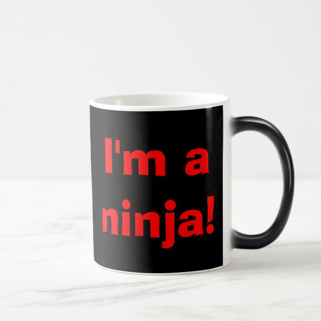 I'm a ninja! You can't see me... Magic Mug (Right)