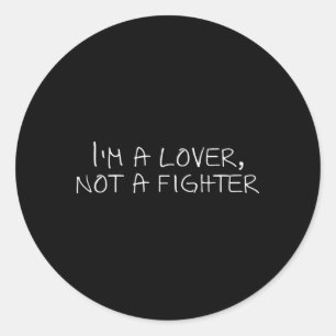 I'M A Not A Fighter Classic Round Sticker