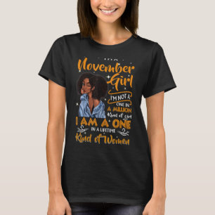 I'm A November Girl Black Women November Birthday T-Shirt