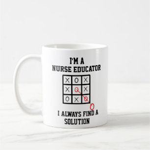 Im A Nurse Educator I Always Find A Solution Mug