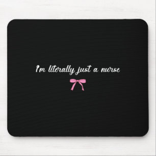 Im A Nurse Funny Nursing Life Hostal Joke Mouse Mat