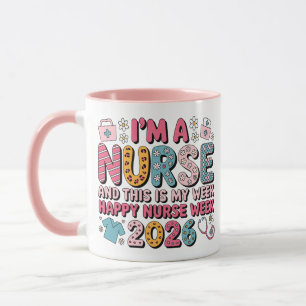 I'm A Nurse Happy Nurse Week May 2026 Mug