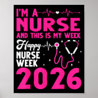 Im A Nurse This is My Week Happy Nurse Week 2026