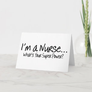 Im A Nurse Whats Your Super Power Card