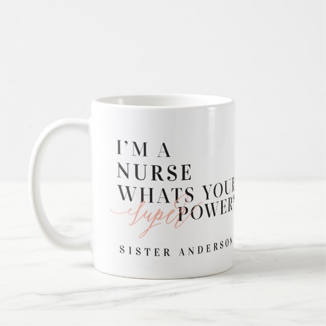 I'm a Nurse, what's your super power? Coffee Mug (Left)