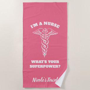 I'm a nurse what's your superpower caduceus beach towel