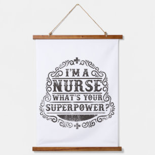 I'm A Nurse What's Your Superpower Hanging Tapestry