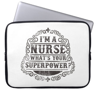 I'm A Nurse What's Your Superpower Laptop Sleeve