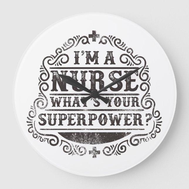 I'm A Nurse What's Your Superpower Large Clock (Front)