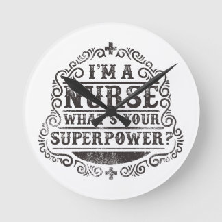 I'm A Nurse What's Your Superpower Round Clock
