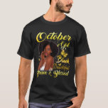 I'm A October Girl Birthday Shirt - October saying<br><div class="desc">I'm A October Girl Birthday Shirt - October sayings quotes</div>