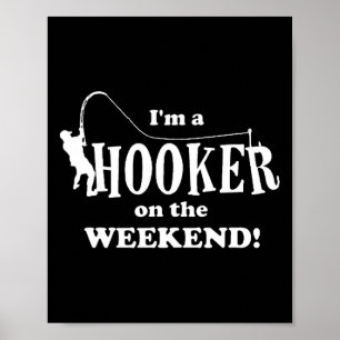 I'm A On The Weekend Fishing Rod Funny  Poster