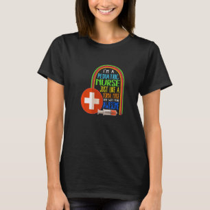 I'm A Paediatrics Nurse Week Paediatrician Practit T-Shirt