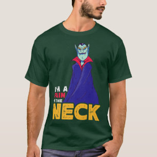 I'm A Pain In The Neck, Funny Halloween Vampire 50 T-Shirt
