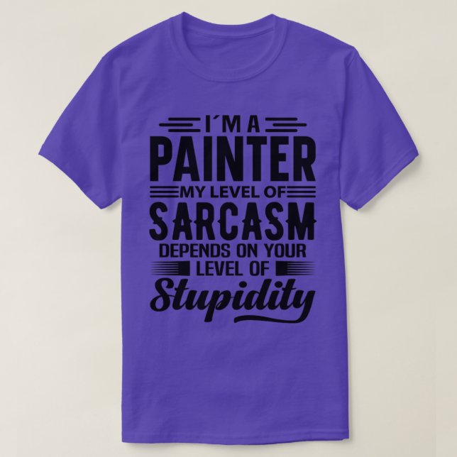 Im A Painter1  T-Shirt (Design Front)