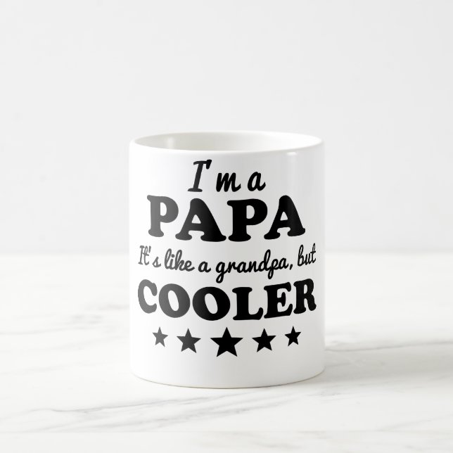 I'm A Papa It's Like A Grandpa But  Cooler Coffee Mug (Center)