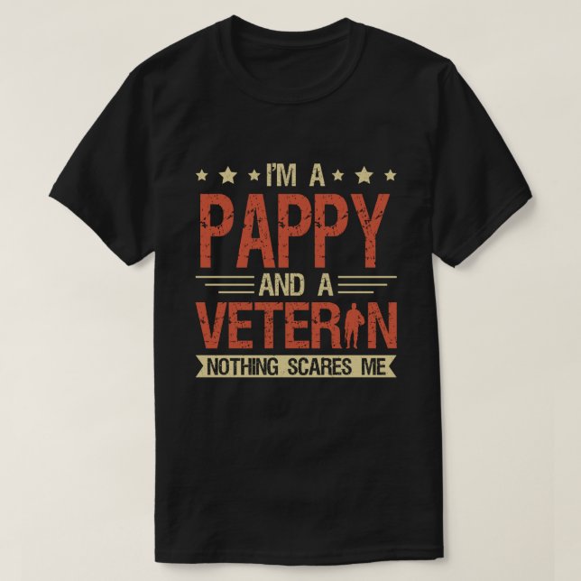 I'm A PAPPY And A Veteran Nothing Scares Me T-Shirt (Design Front)