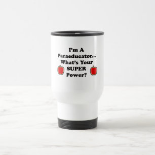 I'm a Paraeducator Travel Mug