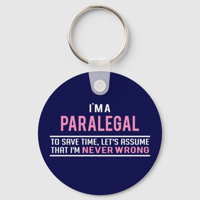 I'm a Paralegal & Never Wrong Key Ring (Front)