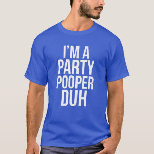 I'm A Party Pooper Duh T Funny Halloween Poop Cost T-Shirt