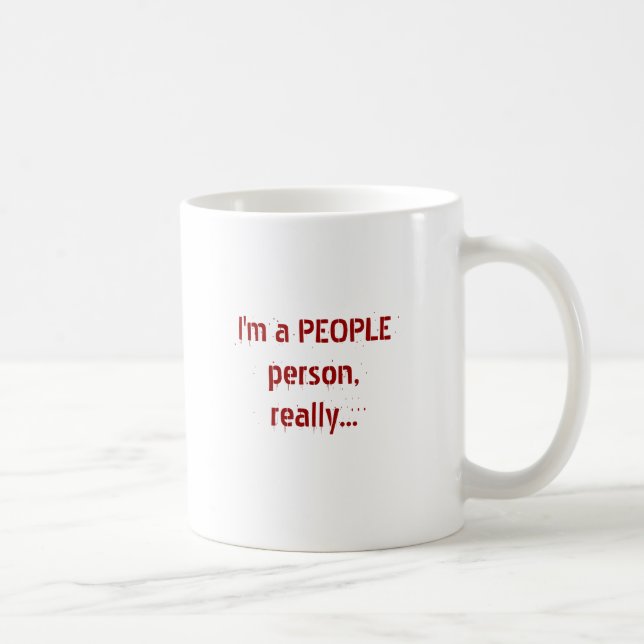 I'm a PEOPLE person,really... Coffee Mug (Right)