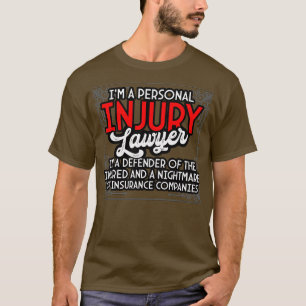 Im A Personal Injury Lawyer T-Shirt