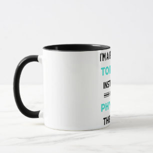 I'm A Personal Torture Instructor I Mean Physical2 Mug