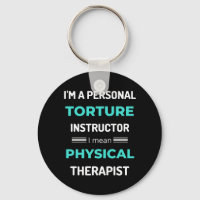 I'm A Personal Torture Instructor I Mean Physical