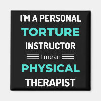 I'm A Personal Torture Instructor I Mean Physical