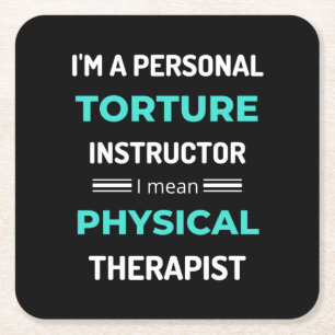 I'm A Personal Torture Instructor I Mean Physical Square Paper Coaster