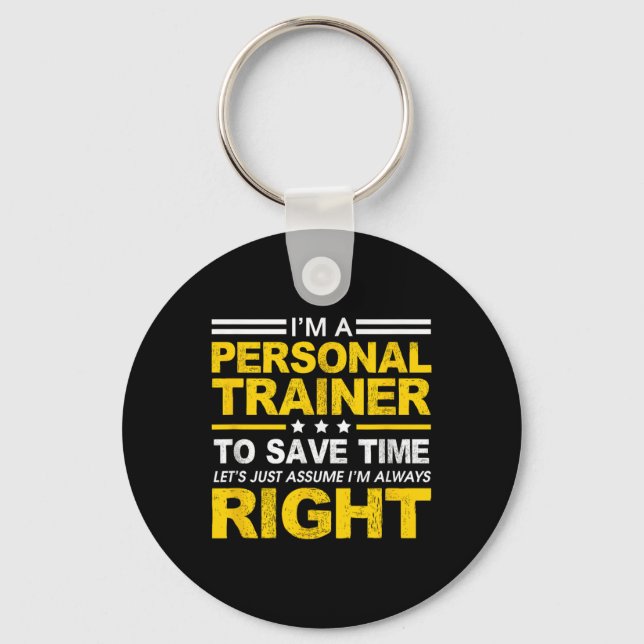 Im A Personal Trainer... Lets Just Ume Im Always R Key Ring (Front)
