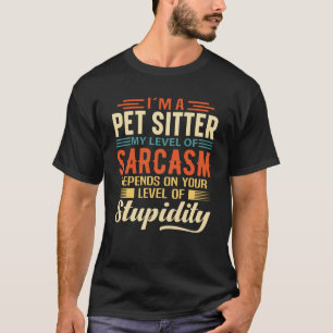 I'm A Pet Sitter T-Shirt