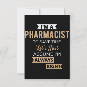 I'm A Pharmacist To Save Time Let's Just Assume Card