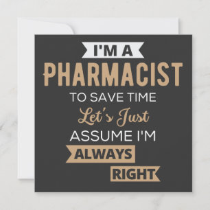 I'm A Pharmacist To Save Time Let's Just Assume Invitation