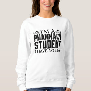 I'm A Pharmacy Student Tech Technician Pharmacist Sweatshirt
