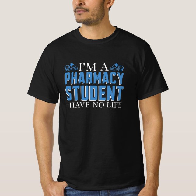 I'm A Pharmacy Student Technician Tech Pharmacist T-Shirt (Front)