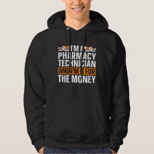 I'm A Pharmacy Technician Tech Medicine Pharmacist Hoodie