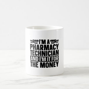 I'm A Pharmacy Technician Tech Pharmacist Medicine Coffee Mug