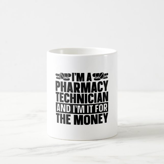 I'm A Pharmacy Technician Tech Pharmacist Medicine Coffee Mug (Center)