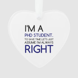 I'M A PHD STUDENT ORNAMENT