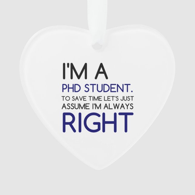 I'M A PHD STUDENT ORNAMENT (Front)