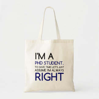 I'M A PHD STUDENT TOTE BAG