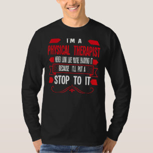 I'm A Physical Therapist Therapy 3 T-Shirt
