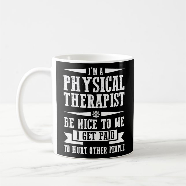 I'm a physical therapist therapy  coffee mug (Left)